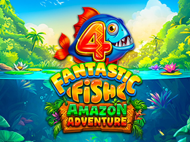 4 Fantastic Fish Amazon Adventure